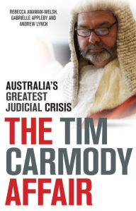 Title: The Tim Carmody Affair: Australia's Greatest Judicial Crisis, Author: Dudley Noble