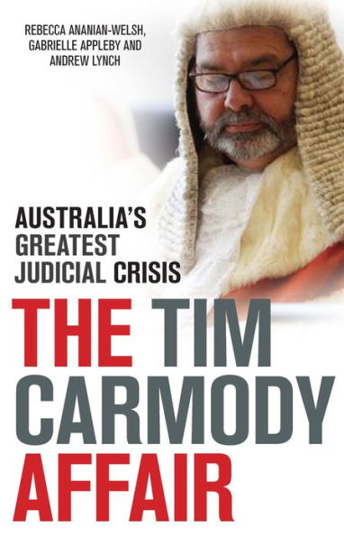 The Tim Carmody Affair: Australia's Greatest Judicial Crisis