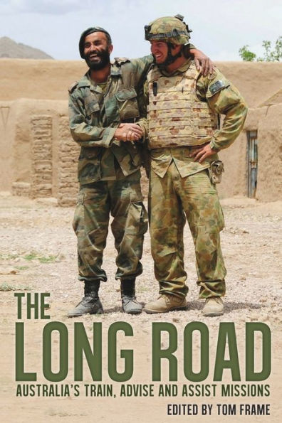 The Long Road: Australia's Train, Advise and Assist Missions