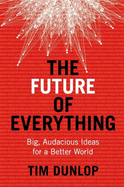 The Future of Everything: Big, audacious ideas for a better world