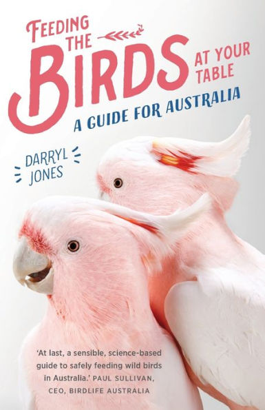 Feeding the Birds at Your Table: A Guide for Australia