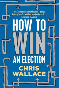 Ebook kindle download portugues How to Win an Election (English Edition)  9781742236872 by Chris Wallace