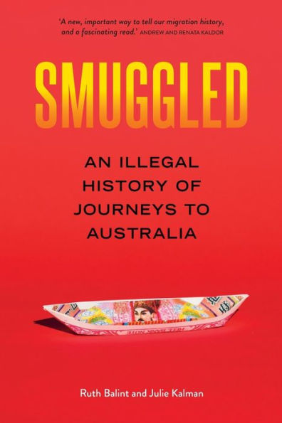 Smuggled: An Illegal History of Journeys to Australia