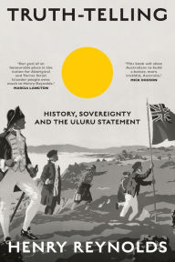 Ebooks download gratis Truth-Telling: History, Sovereignty and the Uluru Statement