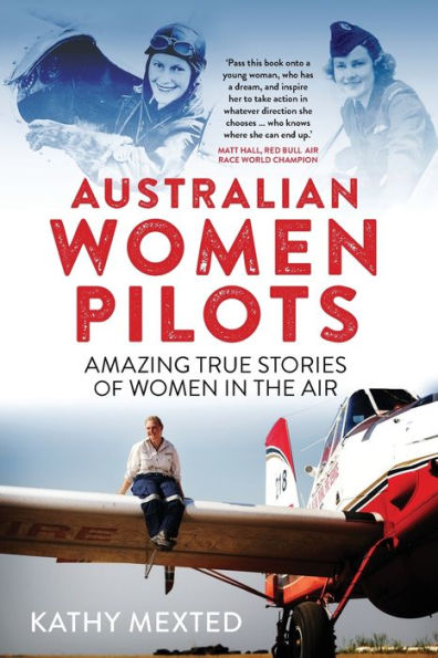 Australian Women Pilots: Amazing True Stories of the Air