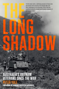 Title: The Long Shadow: Australia's Vietnam Veterans Since the War, Author: Peter Yule