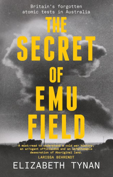 The Secret of Emu Field: Britain's forgotten atomic tests in Australia