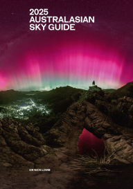 Title: 2025 Australasian Sky Guide, Author: Nick Lomb