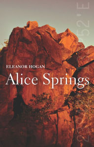 Title: Alice Springs, Author: Eleanor Hogan