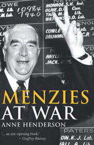 Title: Menzies at War, Author: Anne Henderson