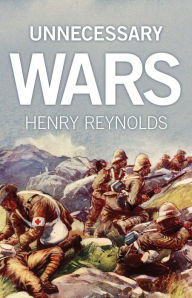 Title: Unnecessary Wars, Author: Henry Reynolds