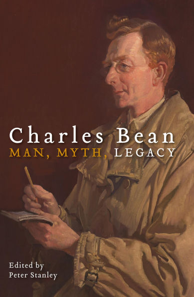 Charles Bean: Man, Myth, Legacy
