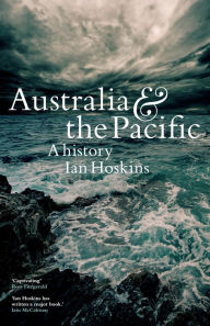 Title: Australia & the Pacific: A history, Author: Ian Hoskins