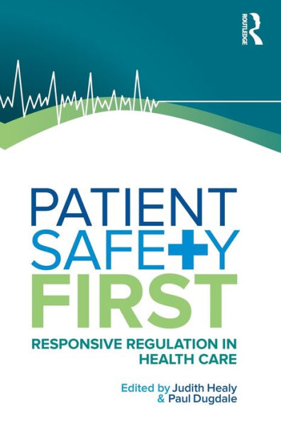 Patient Safety First: Responsive regulation health care