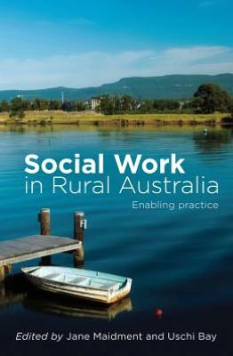Social Work Rural Australia: Enabling practice
