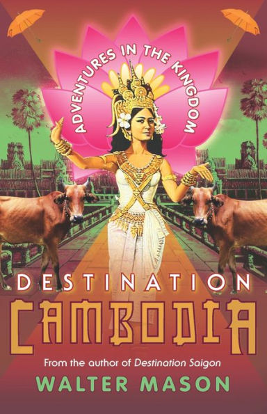 Destination Cambodia: Adventures the Kingdom