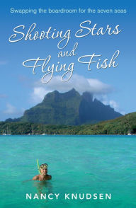 Title: Shooting Stars and Flying Fish, Author: Nancy Knudsen