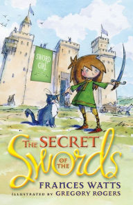 Title: The Secret of the Swords, Author: Frances Watts