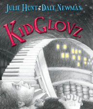 Title: KidGlovz, Author: Julie Hunt