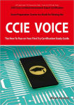 Alternative view 1 of CCIE Cisco Certified Internetwork Expert Voice Certification Exam Preparation Course in a Book for Passing the CCIE Exam - The How To Pass on Your First Try Certification Study Guide