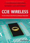 Alternative view 2 of CCIE Cisco Certified Internetwork Expert Wireless Certification Exam Preparation Course in a Book for Passing the CCIE Exam - The How To Pass on Your First Try Certification Study Guide