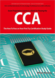 Title: Citrix Certified Administrator for Citrix XenApp 5 for Windows Server 2008 Certification Exam Preparation Course in a Book for Passing the CCA Exam - The How To Pass on Your First Try Certification Study Guide, Author: William Manning