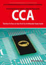 Citrix Certified Administrator for Citrix XenDesktop 4 Certification Exam Preparation Course in a Book for Passing the CCA Exam - The How To Pass on Your First Try Certification Study Guide