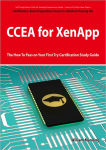 Alternative view 1 of CCEA for XenApp Exam Certification Exam Preparation Course in a Book for Passing the CCEA for XenApp Exam - The How To Pass on Your First Try Certification Study Guide