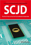 Alternative view 1 of SCJD Exam Certification Exam Preparation Course in a Book for Passing the SCJD Exam - The How To Pass on Your First Try Certification Study Guide