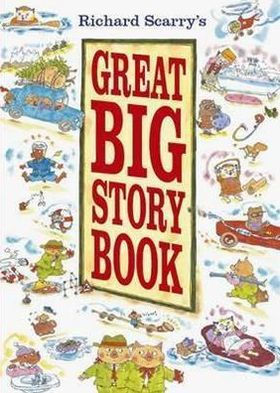 Richard Scarrys Great Big Story Book by Richard Scarry, Board Book ...