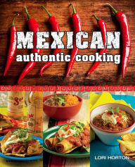 Title: Mexican Authentic Cooking, Author: Lori Horton