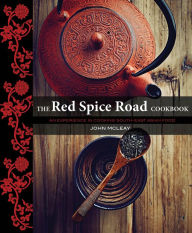 Title: The Red Spice Road: An exerience in cooking south-east asian food, Author: John McLeay