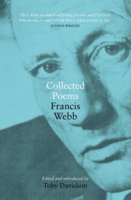 Title: Collected Poems Francis Webb, Author: Toby Davidson