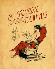 Title: The Colonial Journals: And the emergence of Australian literary culture, Author: Ken Gelder