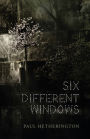 Six Different Windows