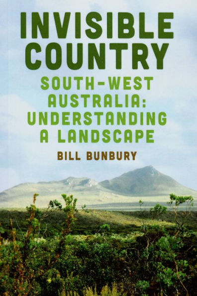 Invisible Country: South-west Australia: Understanding a Landscape