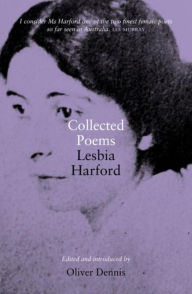 Title: Collected Poems: Lesbia Harford, Author: Oliver Dennis