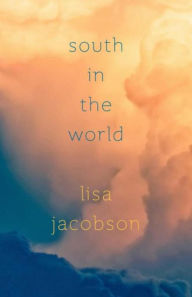 Title: South in the World, Author: Lisa Jacobson