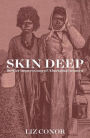 Skin Deep: Settler Impressions of Aboriginal Women