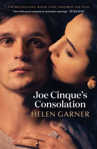 Title: Joe Cinque's Consolation: A True Story of Death, Grief and the Law, Author: Helen Garner