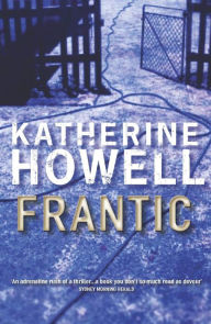 Title: Frantic: An Ella Marconi Novel 1, Author: Katherine Howell