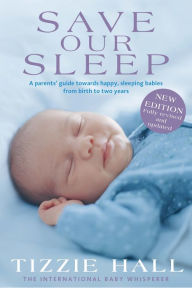 Title: Save Our Sleep: Revised Edition, Author: Tizzie Hall