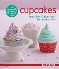 Title: Cupcakes: More Than 50 Fun Recipes for Creative Cakes, Author: Murdoch Books