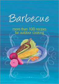 Title: Barbecue: More Than 100 Recipes for Outdoor Cooking, Author: Murdoch Books