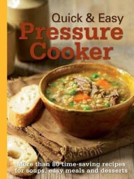 Title: Quick & Easy Pressure Cooker., Author: 