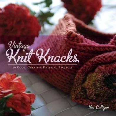 Vintage Knit Knacks 20 Cool Creative Knitting Projects To Enhance Your Home Paperback