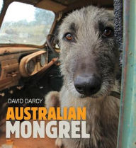 Title: Australian Mongrel, Author: Dave Darcy