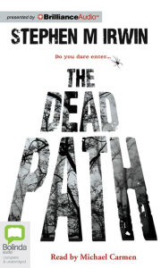 Title: The Dead Path, Author: Stephen M. Irwin