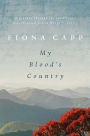 My Blood's Country: A Journey Through the Landscape that Inspired Judith Wright's Poetry