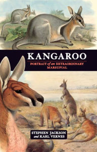 Title: Kangaroo: Portrait of an Extraordinary Marsupial, Author: Stephen Jackson